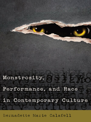 cover image of Monstrosity, Performance, and Race in Contemporary Culture